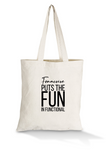 'OCCUPATIONAL THERAPIST PUTS FUN IN FUNCTIONAL' PERSONALISED TOTE BAGS